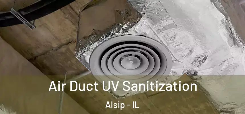 Air Duct UV Sanitization Alsip - IL
