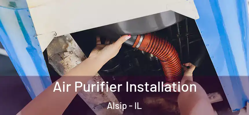 Air Purifier Installation Alsip - IL