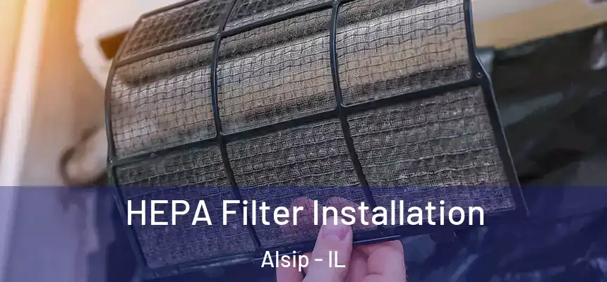 HEPA Filter Installation Alsip - IL