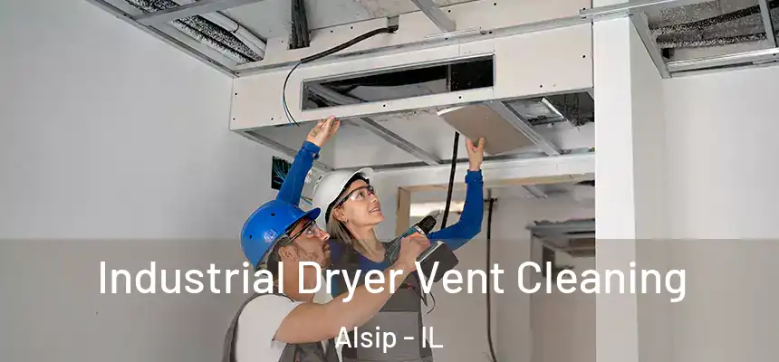 Industrial Dryer Vent Cleaning Alsip - IL