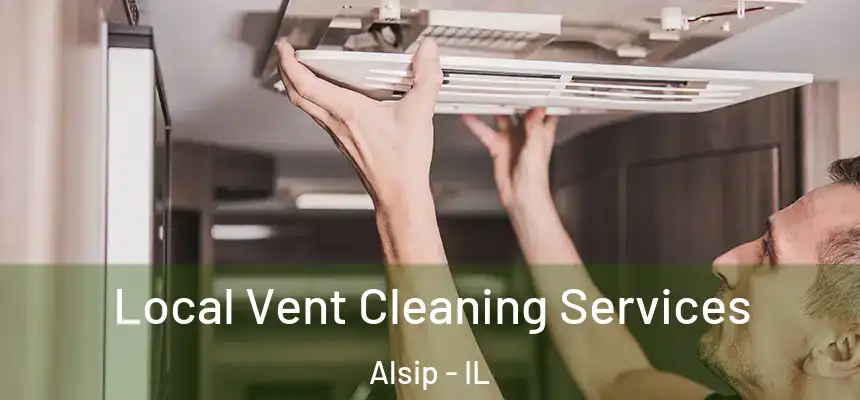 Local Vent Cleaning Services Alsip - IL
