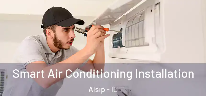  Smart Air Conditioning Installation Alsip - IL