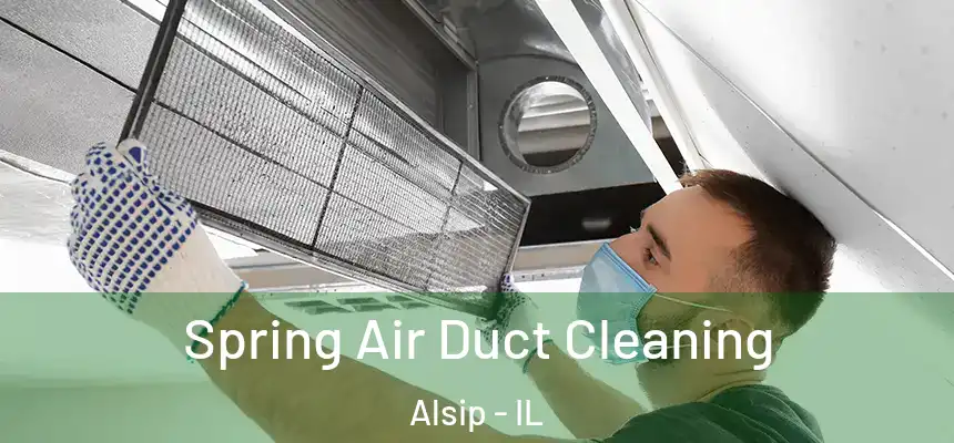  Spring Air Duct Cleaning Alsip - IL
