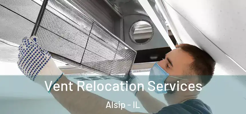  Vent Relocation Services Alsip - IL
